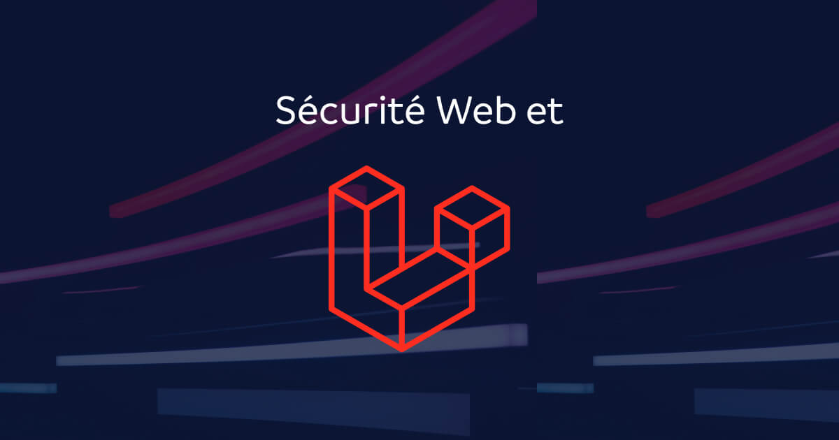 Sécurité Web & Laravel