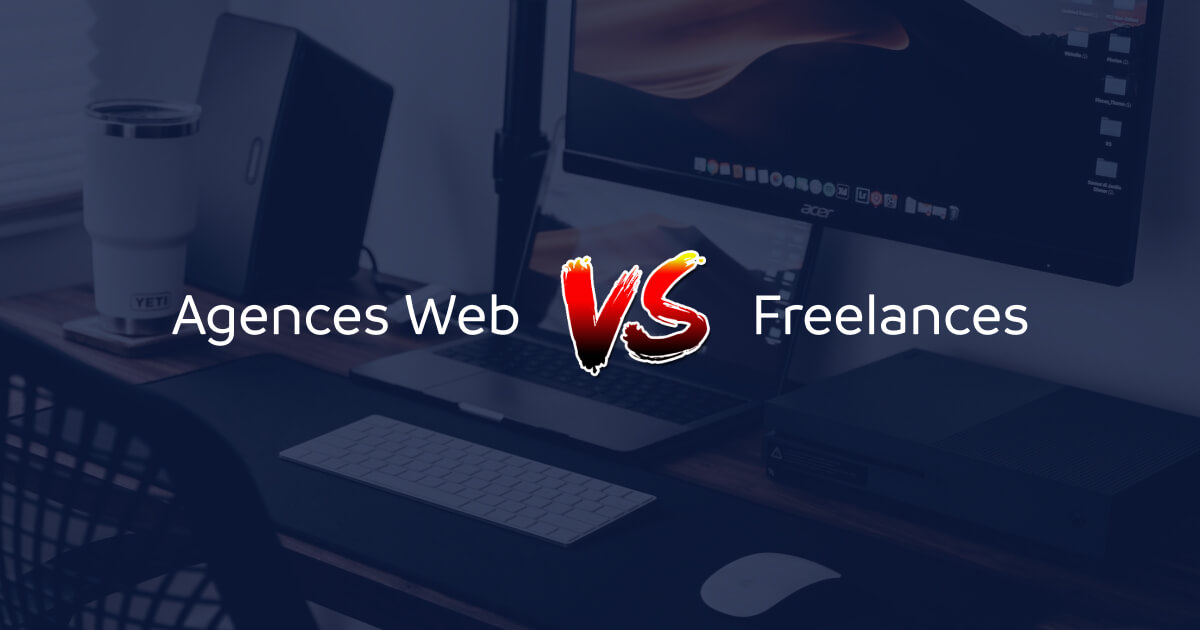 Agences Web VS Freelances